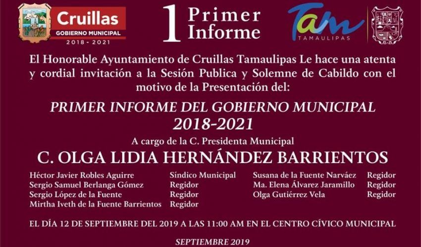 La alcaldesa Olga Lidia Hernandez Barrientos así como el honorable cabildo que conforman el Ayuntamiento Municipal de Cruillas están invitando a todos los habitantes para presenciar lo que será el primer informe de gobierno.